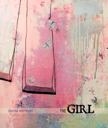 The Girl by Donna Vorreyer (cover image: Alexandra Eldridge)